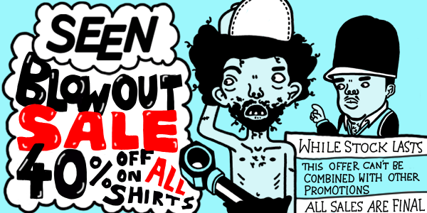 seen. Blow-out sale: 40% off on all SS2010 T-shirts!